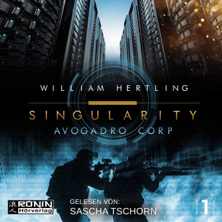 William Hertling: Avogadro Corp. - Singularity 1 (Ungekürzt)