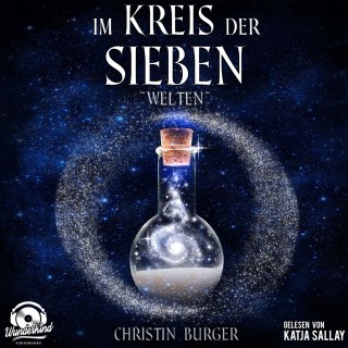 Christin Burger: Welten - Im Kreis der Sieben 2 (Ungekürzt)