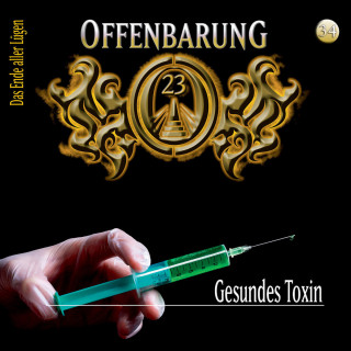 Lars Peter Lueg: Offenbarung 23, Folge 34: Gesundes Toxin