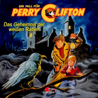 Wolfgang Ecke: Perry Clifton, Das Geheimnis der weißen Raben