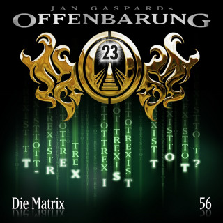 Jan Gaspard: Offenbarung 23, Folge 56: Die Matrix