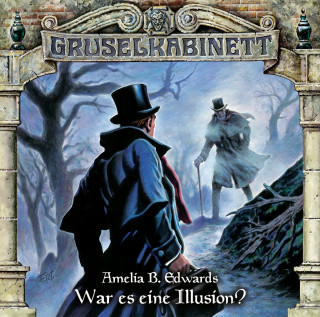 Amelia B. Edwards: Gruselkabinett, Folge 113: War es eine Illusion?