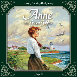 Lucy Maud Montgomery: Anne auf Green Gables, Folge 4: Ein Abschied und ein Anfang