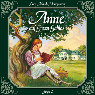 Lucy Maud Montgomery: Anne auf Green Gables, Folge 2: Verwandte Seelen