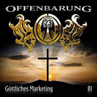 Markus Topf: Offenbarung 23, Folge 81: Göttliches Marketing