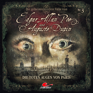Markus Duschek: Edgar Allan Poe & Auguste Dupin, Folge 3: Die toten Augen von Paris
