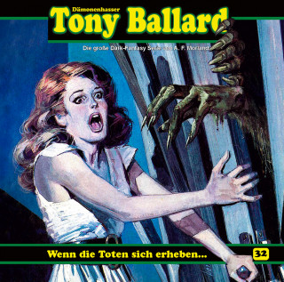 A. F. Morland, Thomas Birker: Tony Ballard, Folge 32: Wenn die Toten sich erheben ...