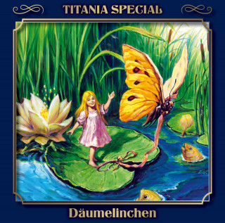Hans Christian Andersen: Titania Special, Märchenklassiker, Folge 14: Däumelinchen