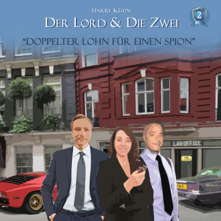 Harry Kühn: Der Lord & die Zwei, Folge 2: Doppelter Lohn für einen Spion