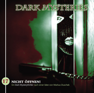 Markus Duschek: Dark Mysteries, Folge 17: Nicht öffnen!