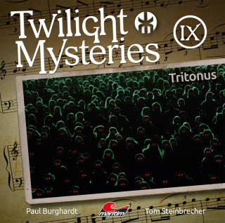 Paul Burghardt, Tom Steinbrecher, Erik Albrodt: Twilight Mysteries, Die neuen Folgen, Folge 9: Tritonus