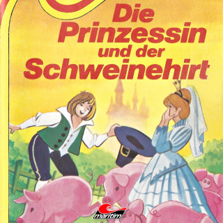 Hans Christian Andersen, Kurt Vethake, Wilhelm Hauff: Die Prinzessin und der Schweinehirt