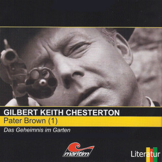 Gilbert Keith Chesterton: Pater Brown, Folge 1: Das Geheimnis im Garten