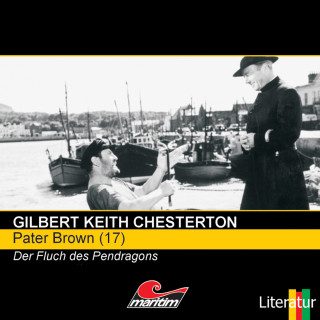 Gilbert Keith Chesterton: Pater Brown, Folge 17: Der Fluch der Pendragons