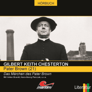 Gilbert Keith Chesterton, Daniela Wakonigg: Pater Brown, Folge 21: Das Märchen des Pater Brown