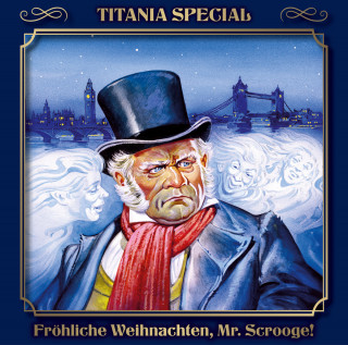 Charles Dickens: Titania Special, Märchenklassiker, Folge 1: Fröhliche Weihnachten, Mr. Scrooge