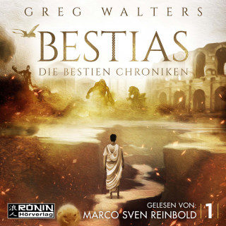 Greg Walters: Bestias - Die Bestien Chroniken, Band 1 (ungekürzt)