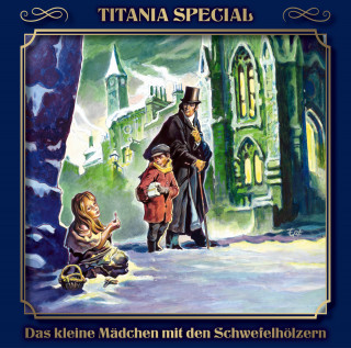 Hans Christian Andersen: Titania Special, Märchenklassiker, Folge 12: Das kleine Mädchen mit den Schwefelhölzern