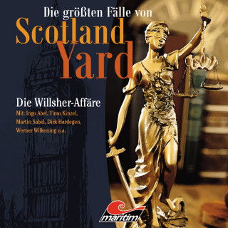 Paul Burghardt: Die größten Fälle von Scotland Yard, Folge 25: Die Willsher-Affäre