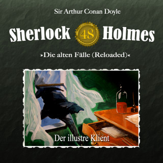 Sir Arthur Conan Doyle, Daniela Wakonigg: Sherlock Holmes, Die alten Fälle (Reloaded), Fall 48: Der illustre Klient