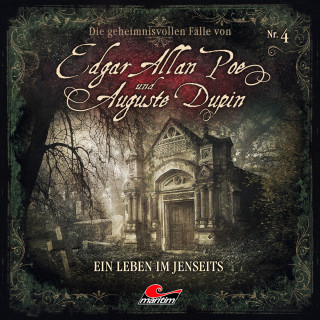 Markus Duschek: Edgar Allan Poe & Auguste Dupin, Folge 4: Ein Leben im Jenseits