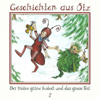 Lisa Schamberger: Geschichten aus Ötz, Folge 2: Der kleine grüne Kobolt und das große Fest