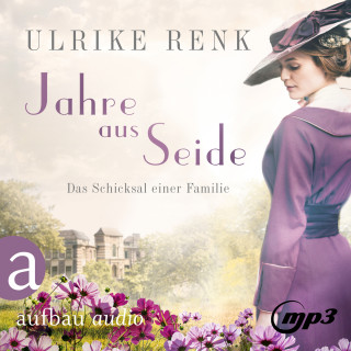 Ulrike Renk: Jahre aus Seide - Die große Seidenstadt-Saga, Band 1 (Gekürzt)