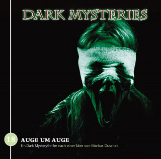 Markus Duschek: Dark Mysteries, Folge 18: Auge um Auge