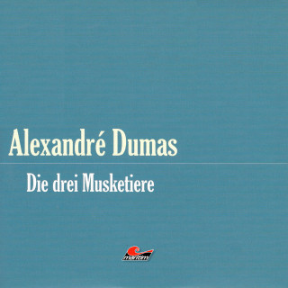 Alexandre Dumas: Die große Abenteuerbox, Teil 1: Die drei Musketiere