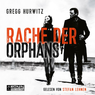 Gregg Hurwitz: Orphan X, Band 3: Rache der Orphans (Ungekürzt)