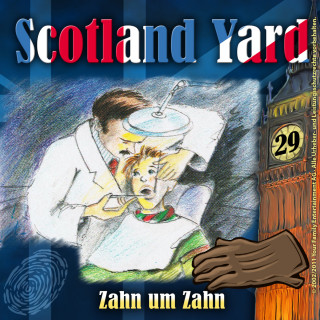 Wolfgang Pauls: Scotland Yard, Folge 29: Zahn um Zahn