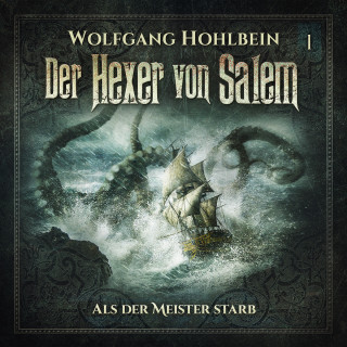 Wolfgang Hohlbein, Stefan Lindner: Der Hexer von Salem, Folge 1: Als der Meister starb