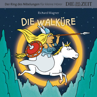 Richard Wagner: Die ZEIT-Edition "Der Ring des Nibelungen für kleine Hörer" - Die Walküre