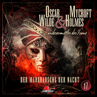 Jonas Maas: Oscar Wilde & Mycroft Holmes, Sonderermittler der Krone, Folge 17: Der Maharadscha der Nacht