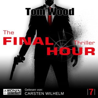 Tom Wood: The Final Hour - Tesseract 7 (Ungekürzt)