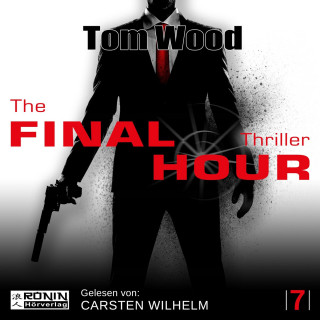 Tom Wood: The Final Hour - Tesseract 7 (Ungekürzt)