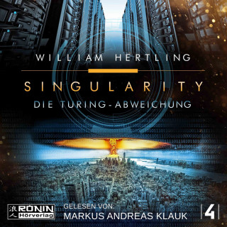 William Hertling: Die Turing Abweichung - Singularity, Band 4 (Ungekürzt)