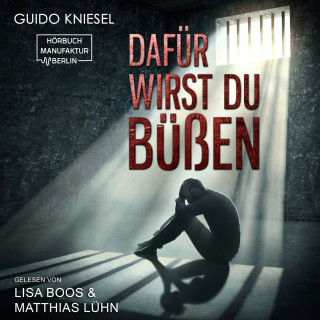 Guido Kniesel: Dafür wirst du büßen (Ungekürzt)