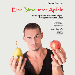 Hanns Bierner: Eine Birne unter Äpfeln - Bunte Episoden aus einem langen bewegten schwulen Leben (Ungekürzt)