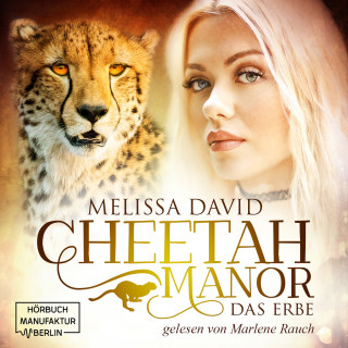 Melissa David: Das Erbe - Cheetah Manor, Band 1 (Ungekürzt)
