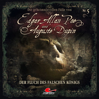 Markus Duschek: Edgar Allan Poe & Auguste Dupin, Folge 5: Der Fluch des falschen Königs