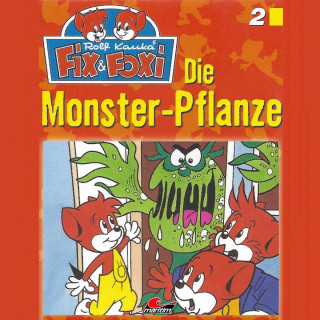 Peter Mennigen: Fix & Foxi, Folge 2: Die Monster-Pflanze