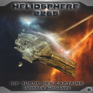 Andreas Suchanek: Heliosphere 2265, Folge 6: Die Bürde des Captains