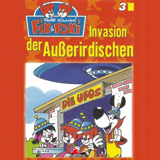 Peter Mennigen: Fix & Foxi, Folge 3: Invasion der Außerirdischen