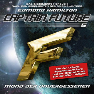 Edmond Hamilton: Captain Future, Folge 5: Mond der Unvergessenen - nach Edmond Hamilton