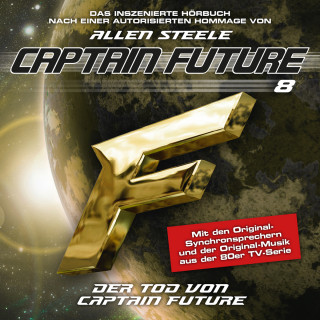 Allen Steele: Captain Future, Folge 8: Der Tod von Captain Future (Hommage von Allen Steele)