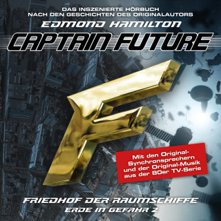 Edmond Hamilton: Captain Future, Erde in Gefahr, Folge 2: Friedhof der Raumschiffe