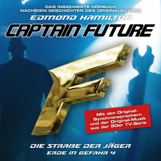 Edmond Hamilton: Captain Future, Erde in Gefahr, Folge 4: Die Straße der Jäger