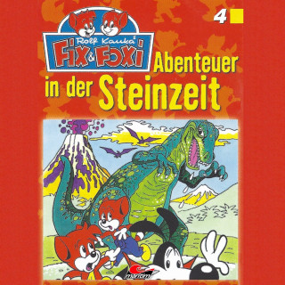 Peter Mennigen: Fix & Foxi, Folge 4: Abenteuer in der Steinzeit