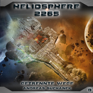 Andreas Suchanek: Heliosphere 2265, Folge 8: Getrennte Wege